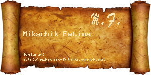 Mikschik Fatima névjegykártya